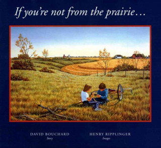 Kniha If You're Not from the Prairie... David Bouchard