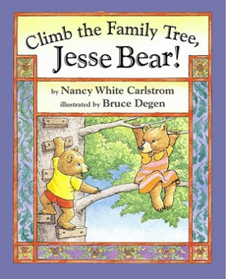 Carte Climb the Family Tree, Jesse Bear! Nancy White Carlstrom