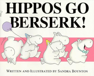 Book Hippos Go Berserk! Sandra Boynton