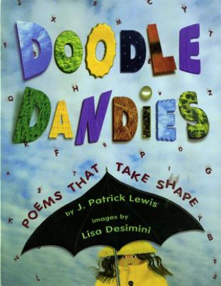 Książka Doodle Dandies: Poems That Take Shape J. Patrick Lewis