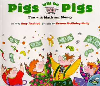 Knjiga Pigs Will Be Pigs Amy Axelrod