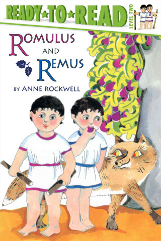 Carte Romulus and Remus Level 2 Ready-To-Read Anne Rockwell