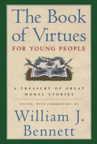 Könyv The Book of Virtues for Young People: A Treasury of Great Moral Stories William J. Bennett