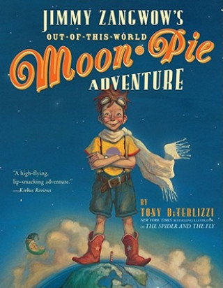 Carte Jimmy Zangwow's Out-Of-This-World Moon-Pie Adventure Tony DiTerlizzi