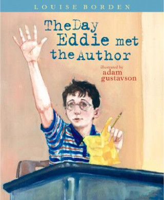 Książka The Day Eddie Met the Author Louise Borden