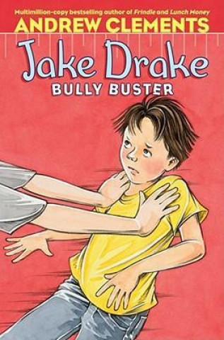Carte Jake Drake, Bully Buster: Ready-For-Chapters Andrew Clements