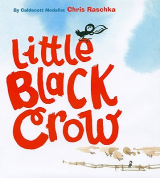 Kniha Little Black Crow Chris Raschka
