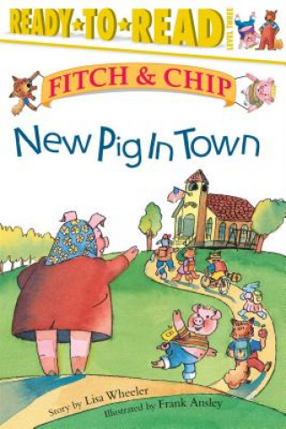 Könyv New Pig in Town Lisa Wheeler