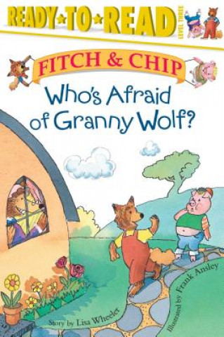 Kniha Who's Afraid of Granny Wolf? Lisa Wheeler