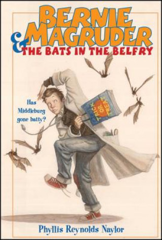 Book Bernie Magruder & the Bats in the Belfry Phyllis Reynolds Naylor