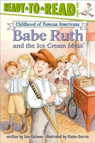 Carte Babe Ruth and the Ice Cream Mess Dan Gutman