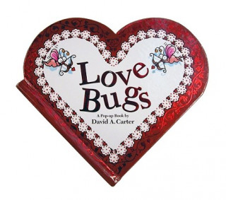 Könyv Love Bugs: A Pop Up Book David A. Carter