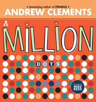 Knjiga A Million Dots Andrew Clements