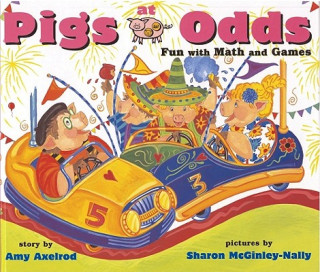 Knjiga Pigs at Odds: Fun with Math and Games Amy Axelrod