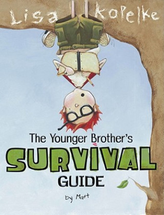 Könyv Younger Brother's Survival Guide Lisa Kopelke