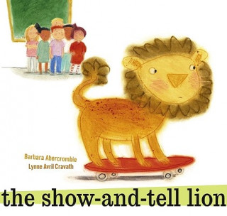 Kniha The Show-And-Tell Lion Barbara Abercrombie