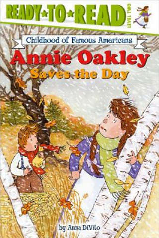 Könyv Annie Oakley Saves the Day Anna DiVito