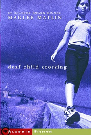 Könyv Deaf Child Crossing Marlee Matlin