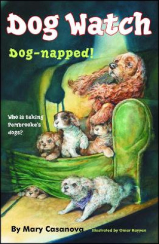 Kniha Dog-Napped! Mary Casanova