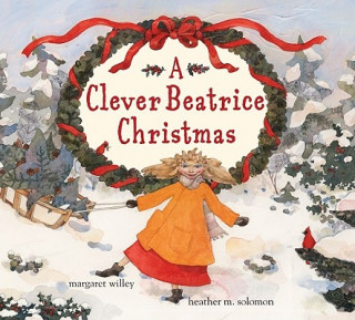 Kniha A Clever Beatrice Christmas Margaret Willey