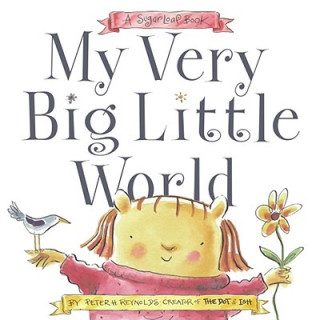 Book My Very Big Little World: A Sugarloaf Book Peter H. Reynolds