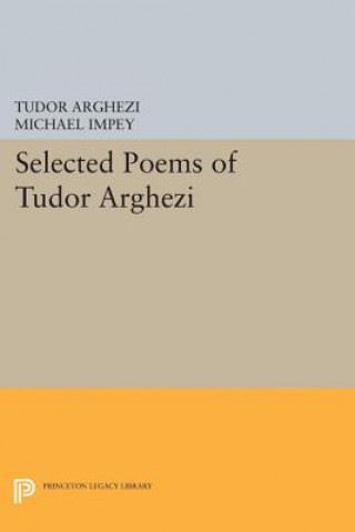Carte Selected Poems of Tudor Arghezi: Tudor Arghezi