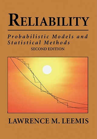 Könyv Reliability: Probabilistic Models and Statistical Methods Lawrence Mark Leemis