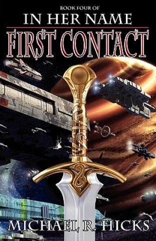 Kniha In Her Name First Contact Michael R. Hicks