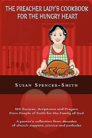 Könyv The Preacher Lady's Cookbook for the Hungry Heart Susan Spencer-Smith