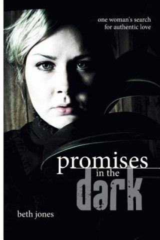 Könyv Promises in the Dark Beth Jones