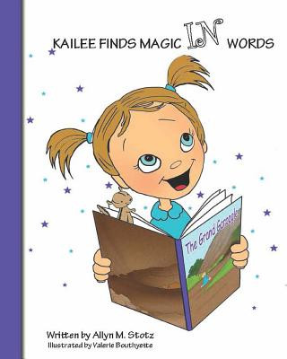 Книга Kailee Finds Magic in Words Allyn M. Stotz