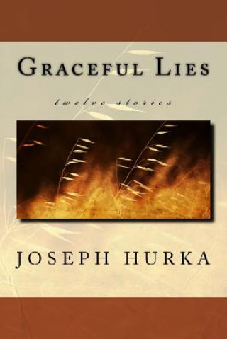 Kniha Graceful Lies Joseph Hurka