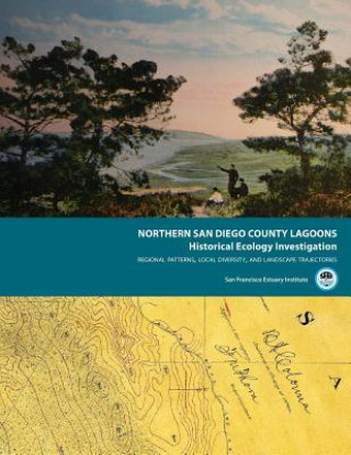 Carte Northern San Diego County Lagoons Historical Ecology Investigation San Francisco Estuary Institute