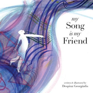 Carte My Song Is My Friend Despina Georgiadis