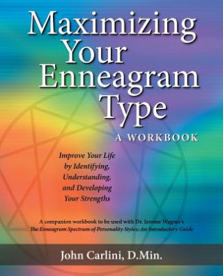 Carte Maximizing Your Enneagram Type a workbook John Carlini