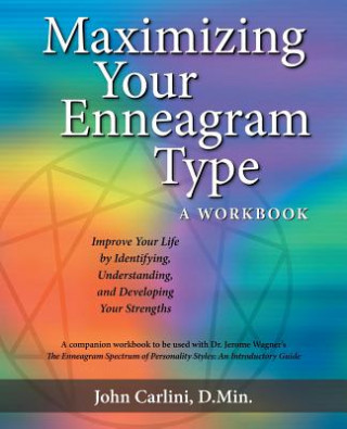 Knjiga Maximizing Your Enneagram Type a workbook John Carlini