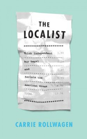Knjiga The Localist Carrie Rollwagen