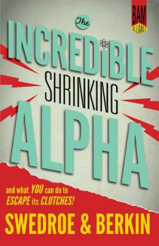 Kniha The Incredible Shrinking Alpha Larry E Swedroe