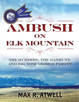 Knjiga AMBUSH ON ELK MOUNTAIN Max R. Atwell