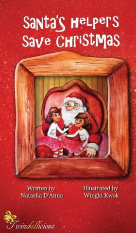Kniha Santa's Helpers Save Christmas Natasha D'Anna