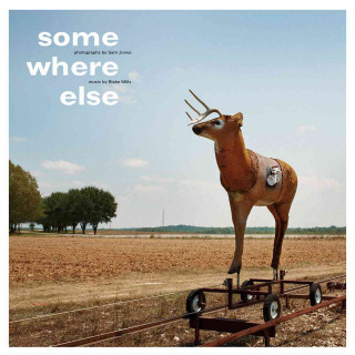 Kniha Sam Jones & Blake Mills: Some Where Else Blake Mills