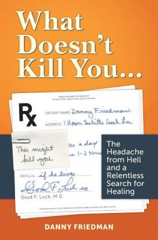 Kniha What Doesn't Kill You... Danny Friedman