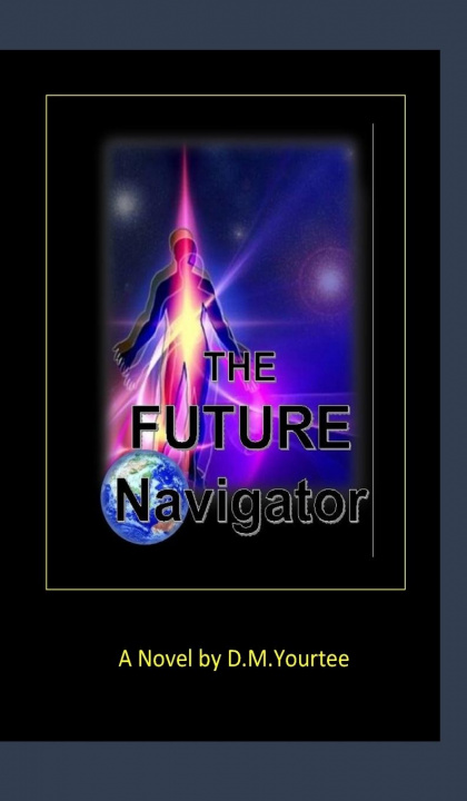 Könyv Future Navigator D. M. Yourtee