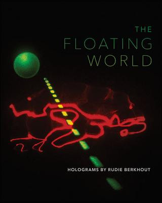 Könyv The Floating World: Holograms by Rudie Berkhout Daniel Belasco