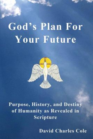 Книга God's Plan for Your Future David Charles Cole