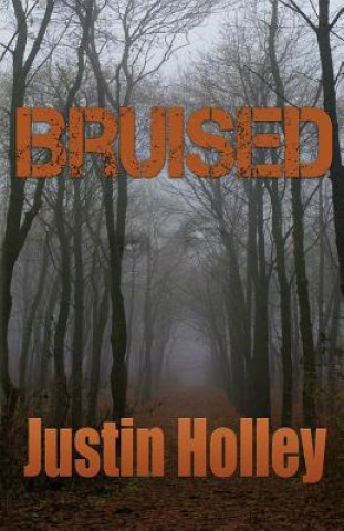 Kniha Bruised Justin Holley