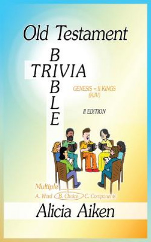 Książka Old Testament Bible Trivia Genesis-II Kings Multiple Choice II Edition Aiken Alicia