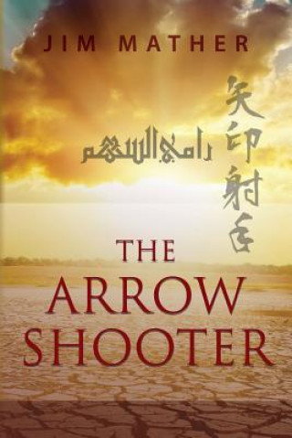 Kniha The Arrow Shooter Jim Mather