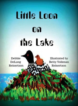 Book Little Loon on the Lake Debbie DeLung Reinertson