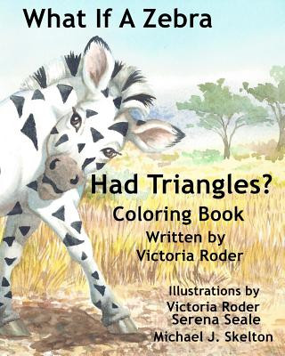 Kniha What If a Zebra Had Triangles?: Coloring Book Victoria Roder